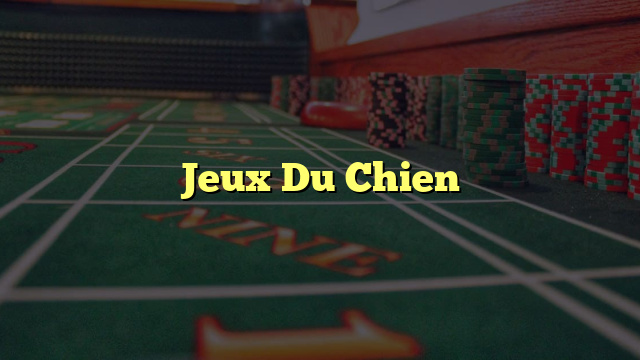 Jeux Du Chien