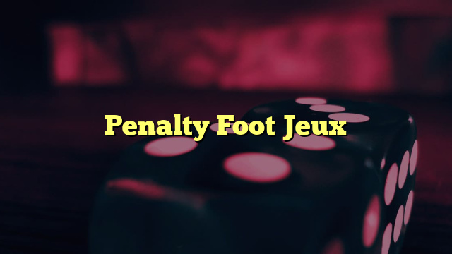 Penalty Foot Jeux