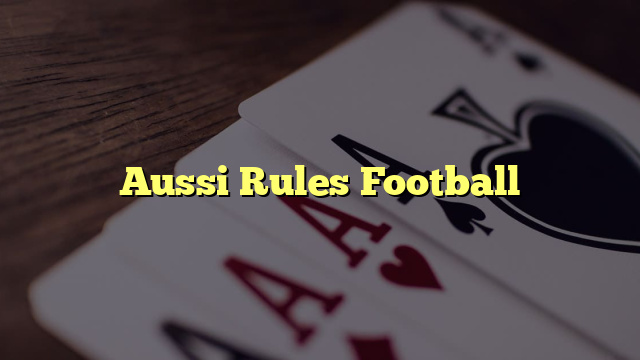Aussi Rules Football