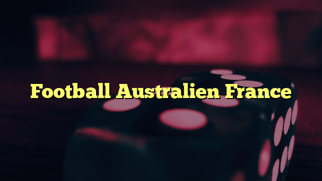 Football Australien France