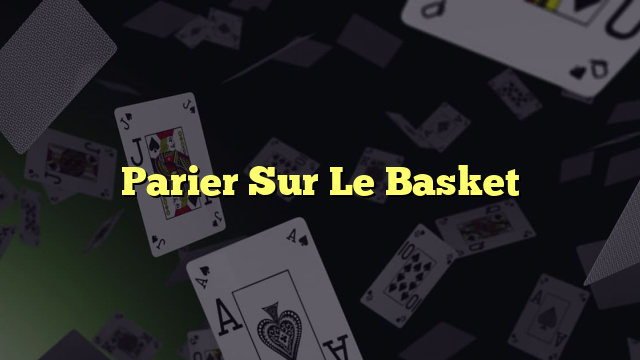 Parier Sur Le Basket