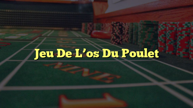 Jeu De L’os Du Poulet
