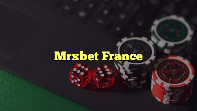 Mrxbet France