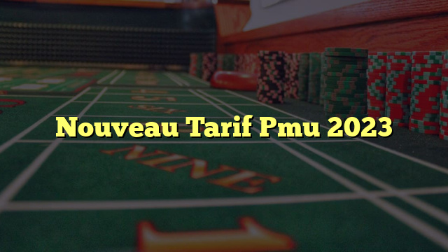 Nouveau Tarif Pmu 2023