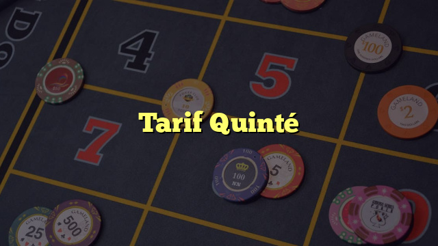 Tarif Quinté