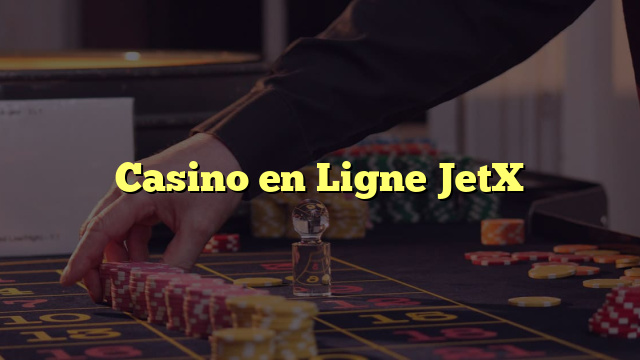 Casino en Ligne JetX
