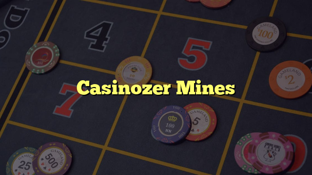 Casinozer Mines