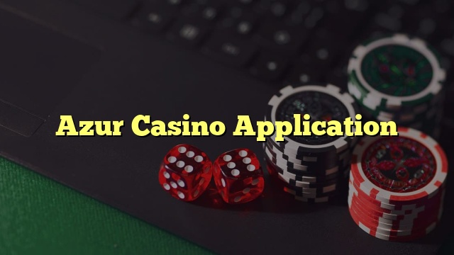 Azur Casino Application