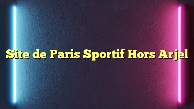 Site de Paris Sportif Hors Arjel