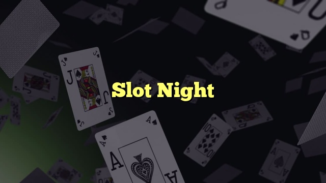 Slot Night