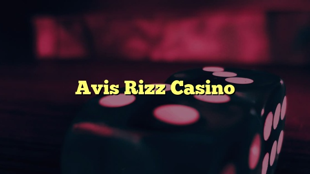 Avis Rizz Casino
