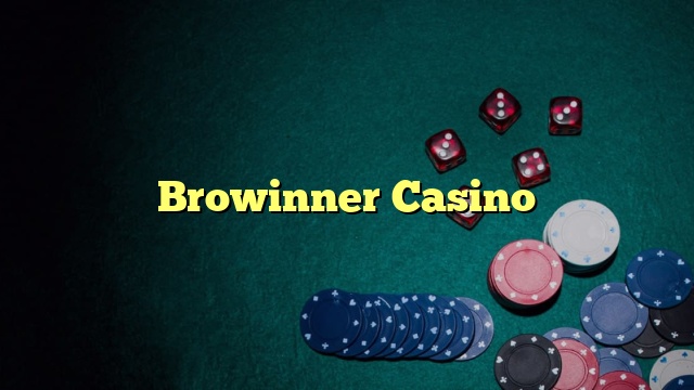 Browinner Casino