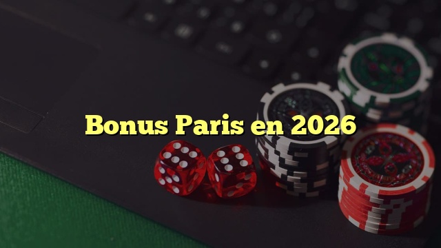 Bonus Paris en 2026